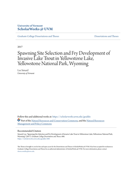 Spawning Site Selection and Fry Development of Invasive Lake Trout in Yellowstone Lake, Yellowstone National Park, Wyoming Lee Simard University of Vermont