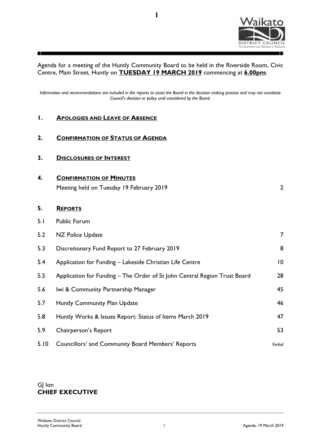 Agenda for a Meeting of the Huntly Community Board to Be Held in the Riverside Room, Civic Centre, Main Street, Huntly on TUESDAY 19 MARCH 2019 Commencing at 6.00Pm