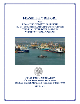 Feasibility Report on Revamping of Eq2 to Eq5 Berths by Construction a Multipurpose Purpose Terminal in the Inner Harbour at Port of Visakhapatnam