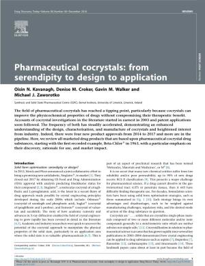 Pharmaceutical Cocrystals: from Serendipity to Design to Application, Drug Discov Today (2018)