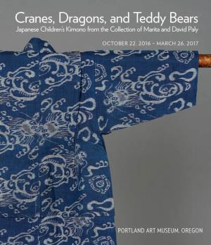 Cranes, Dragons, and Teddy Bears Japanese Children’S Kimono from the Collection of Marita and David Paly