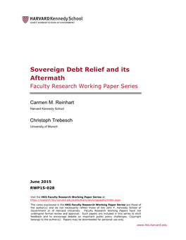 Sovereign Debt Relief and Its Aftermath Faculty Research Working Paper Series