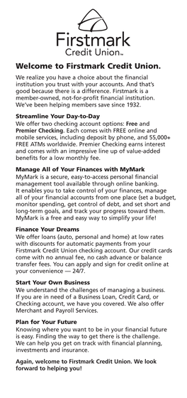 Welcome to Firstmark Credit Union. We Realize You Have a Choice About the Financial Institution You Trust with Your Accounts