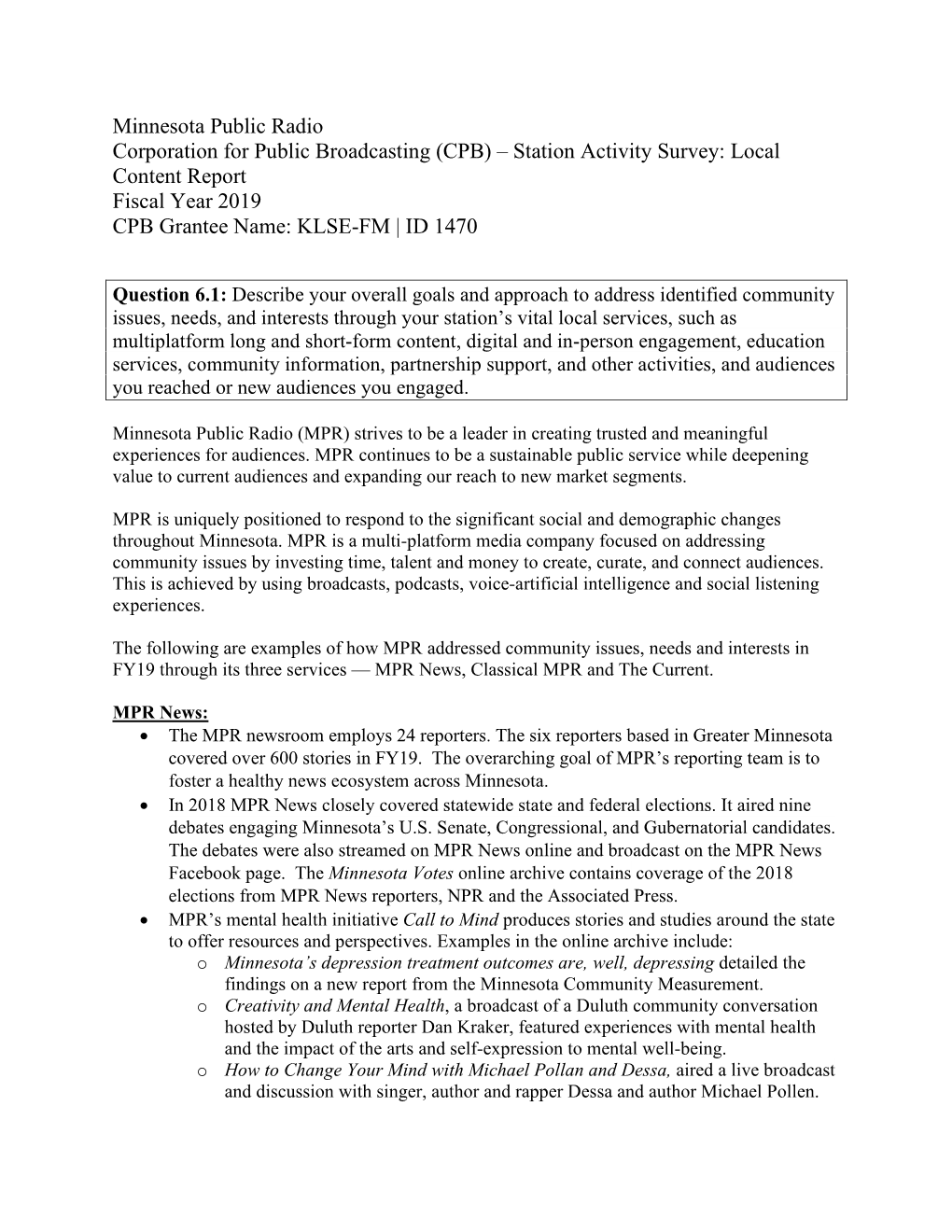 Minnesota Public Radio Corporation for Public Broadcasting (CPB) – Station Activity Survey: Local Content Report Fiscal Year 2019 CPB Grantee Name: KLSE-FM | ID 1470