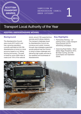 Scottish Transport Local Authority of the Year” in Both 2008, 2009, ‘Commended’ at the 2010 Awards and Winner Again in 2012