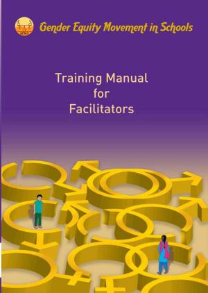 Gender Equity Movement in Schools Training Manual for Facilitators