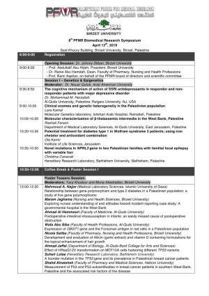 8Th PFMR Biomedical Research Symposium April 13Th, 2019 Said Khoury Building, Birzeit University, Birzeit, Palestine 8:00-9:00 Registration