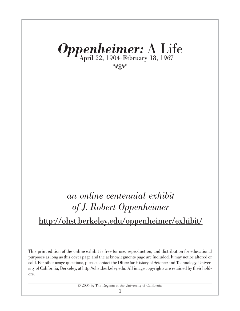 Oppenheimer: a Life April 22, 1904-February 18, 1967
