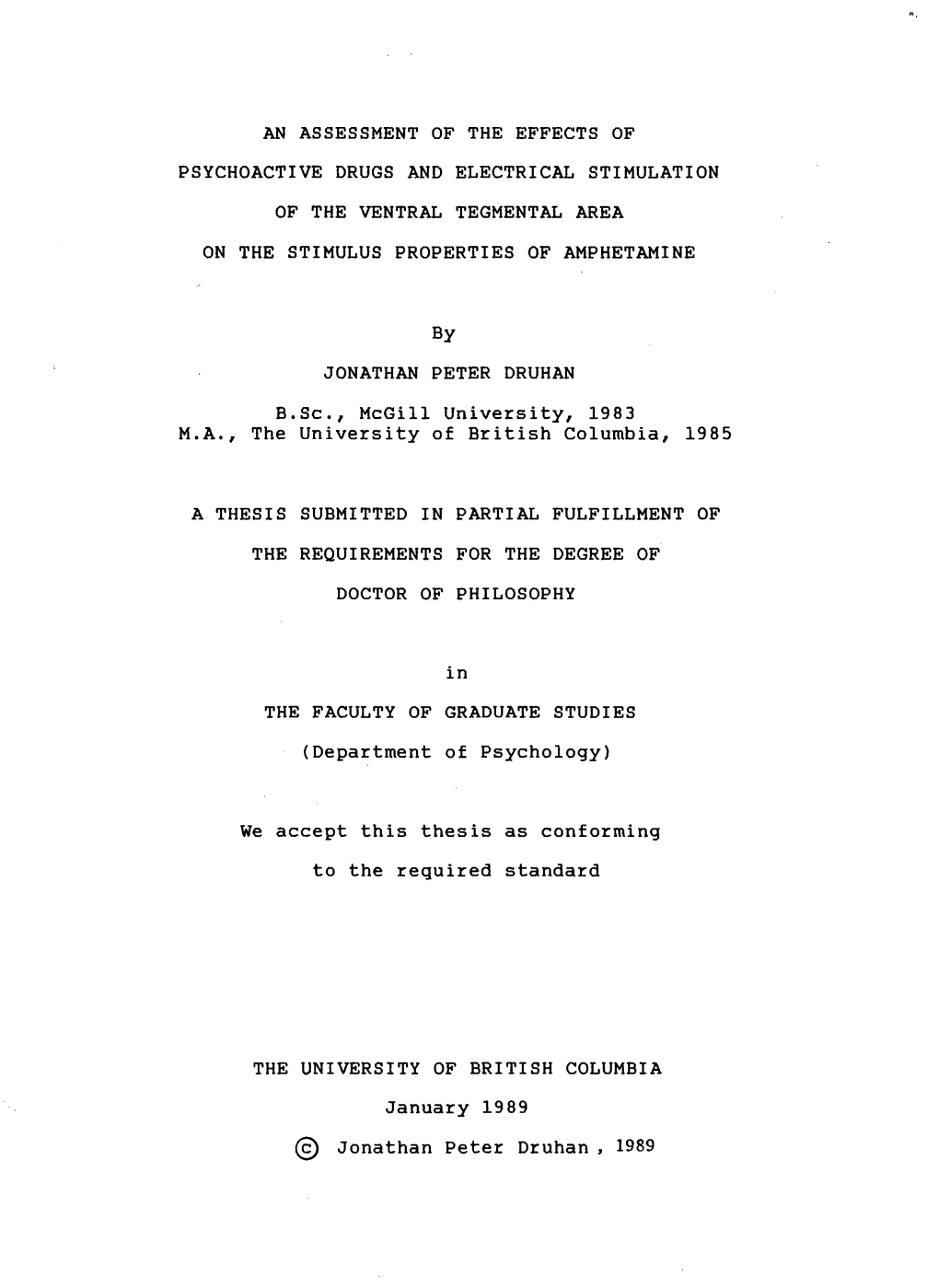 An Assessment of the Effects of Psychoactive Drugs And