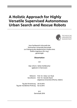 A Holistic Approach for Highly Versatile Supervised Autonomous Urban Search and Rescue Robots