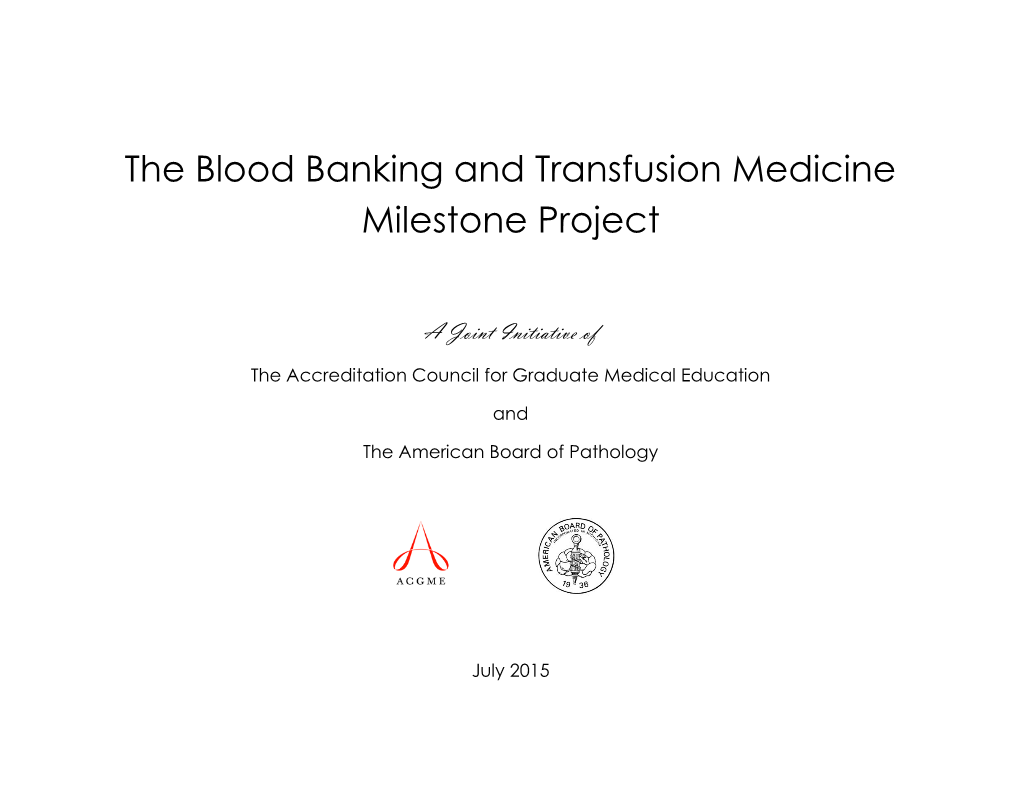 The Blood Banking and Transfusion Medicine Milestone Project