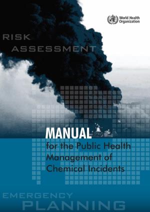 Manual for the Public Health Management of Chemical Incidents WHO Library Cataloguing-In-Publication Data