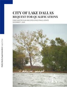 CITY of LAKE DALLAS REQUEST for QUALIFICATIONS PARKS MASTER PLAN and OPEN SPACE/TRAILS UPDATE DECEMBER 7, 2020 E N I L C E N Y a L