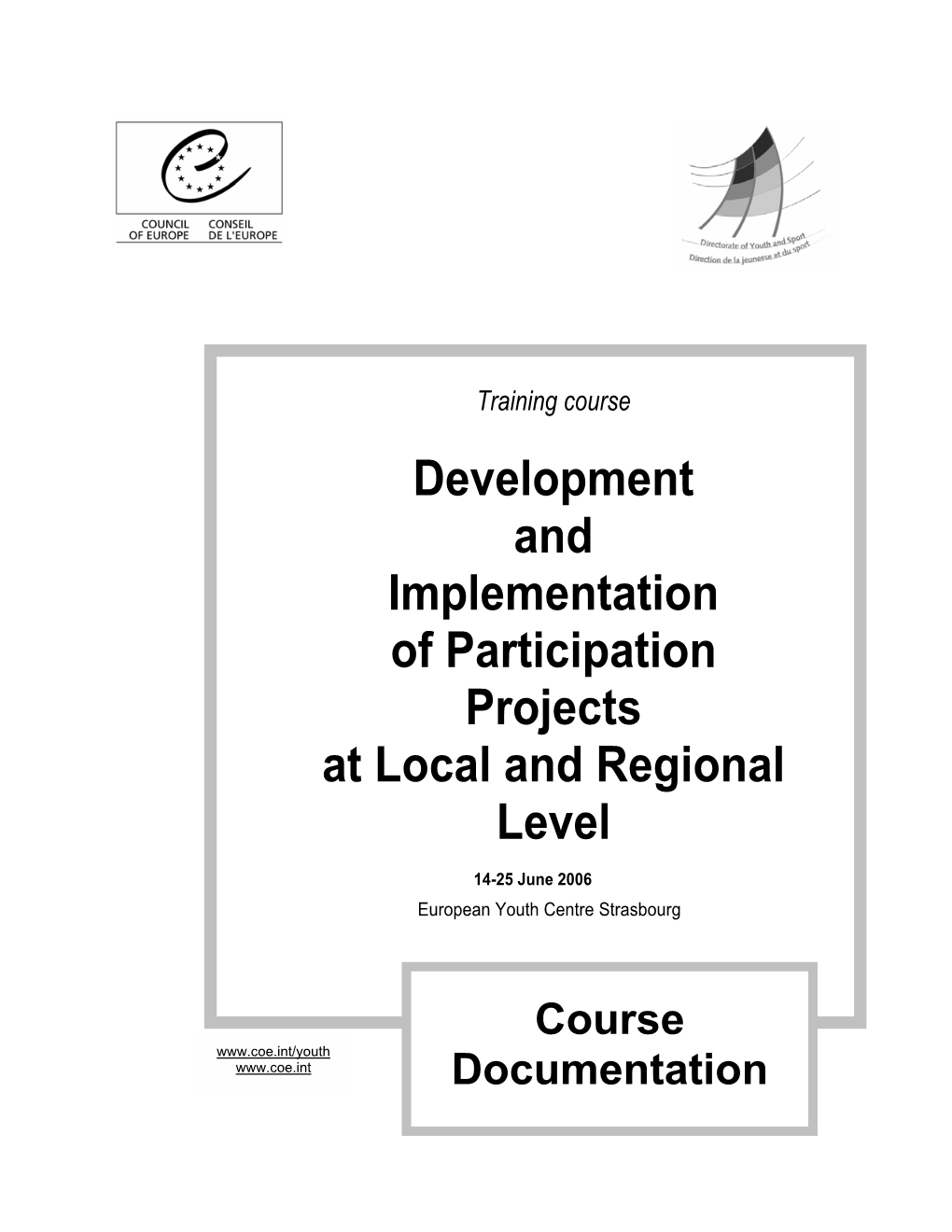 Development and Implementation of Participation Projects at Local