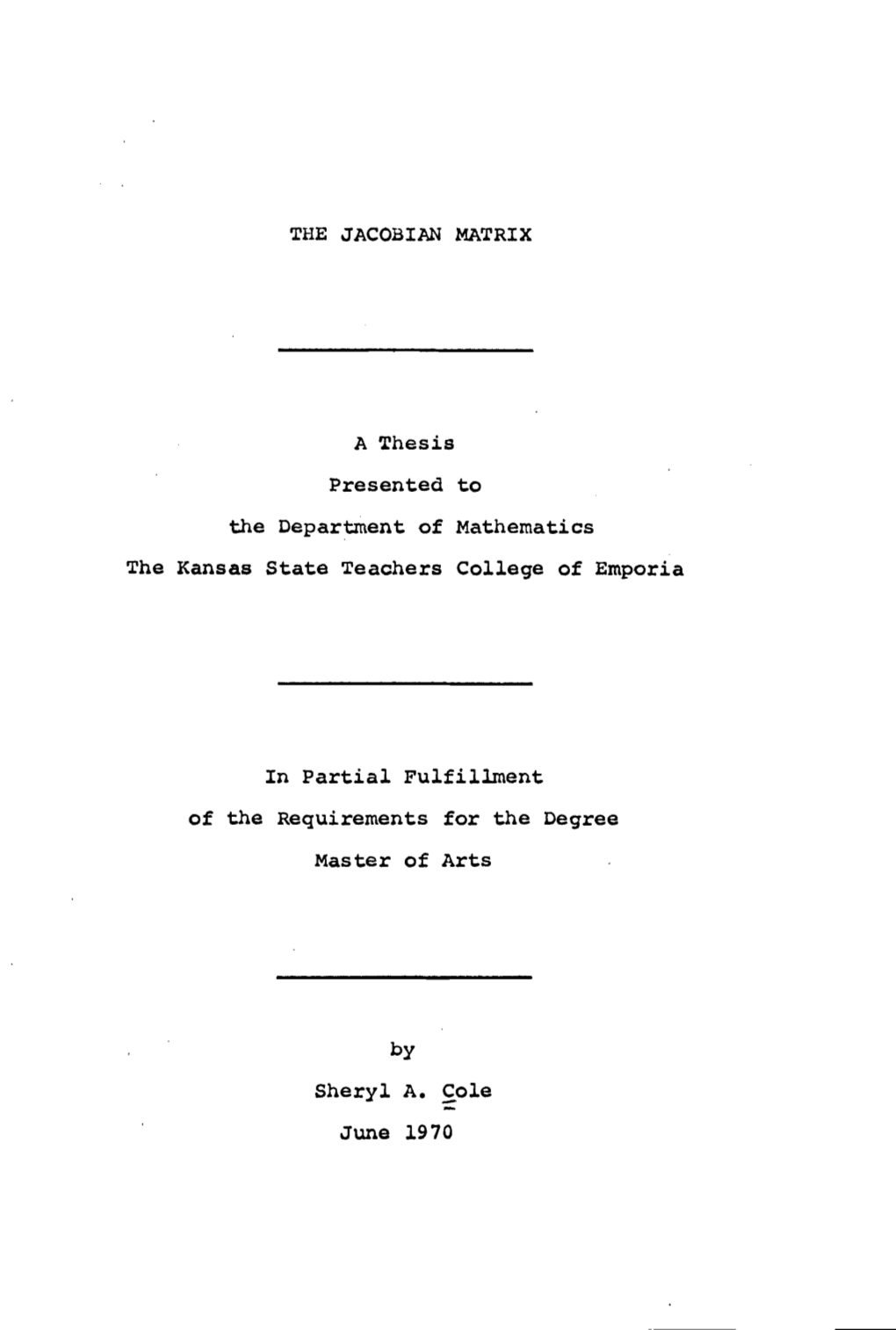 THE JACOBIAN MATRIX a Thesis Presented to the Department Of