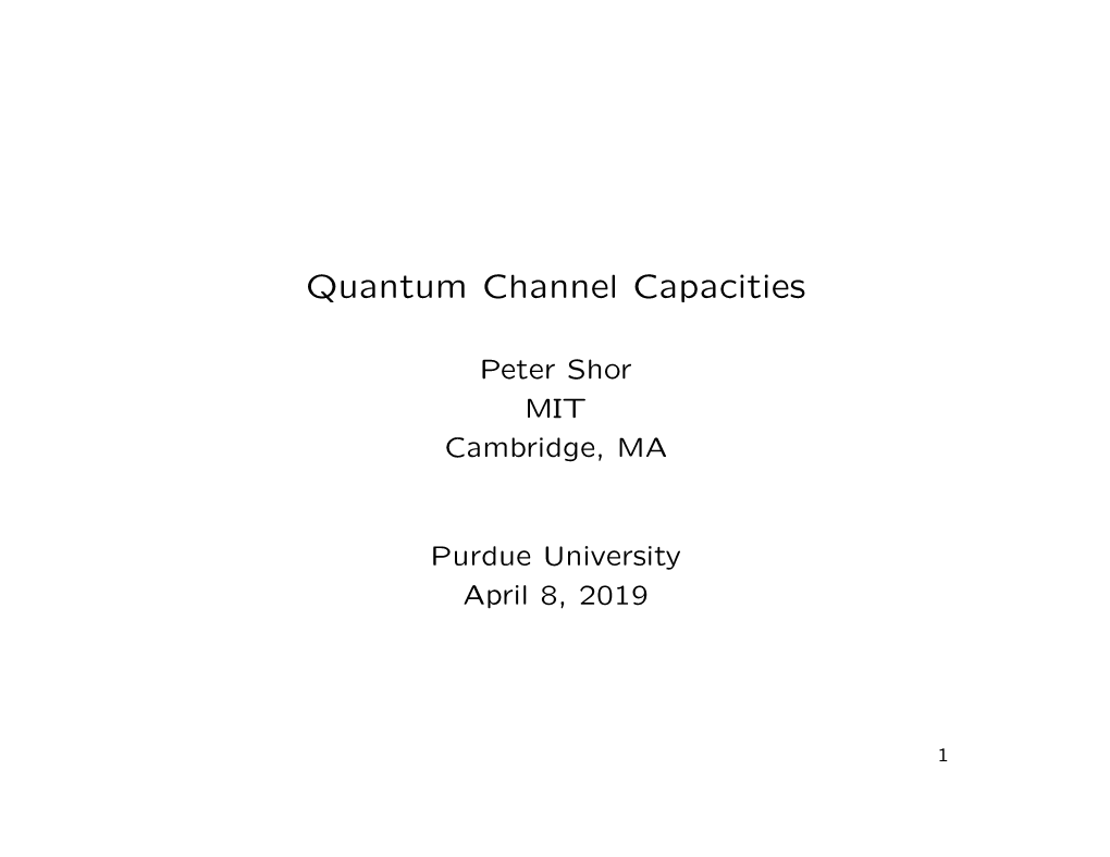 Quantum Channel Capacities