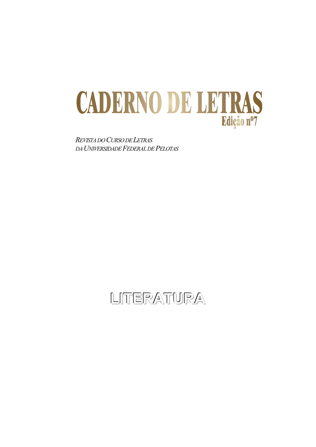 Literatura Comparada Tendo Como Base O Sistema Literário Gaúcho E Seus Vizinhos Argentino E Uruguaio