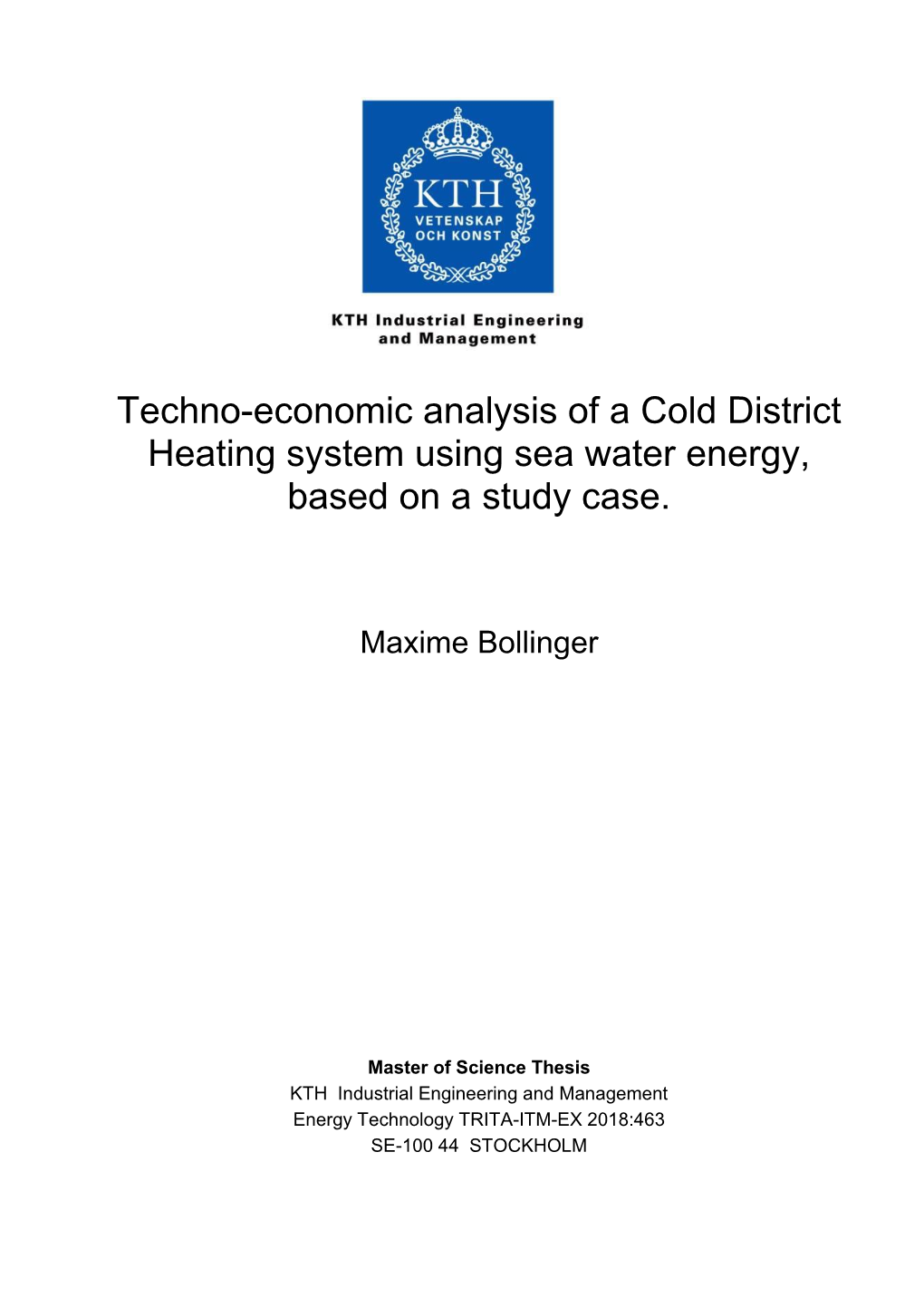 Techno-Economic Analysis of a Cold District Heating System Using Sea Water Energy, Based on a Study Case