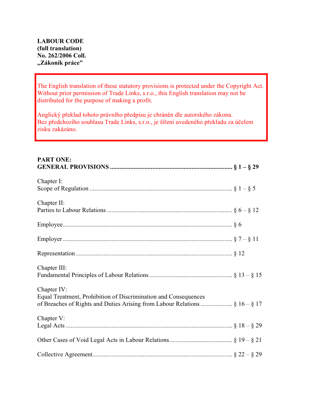 LABOUR CODE (Full Translation) No. 262/2006 Coll. ,,Zákoník Práce”