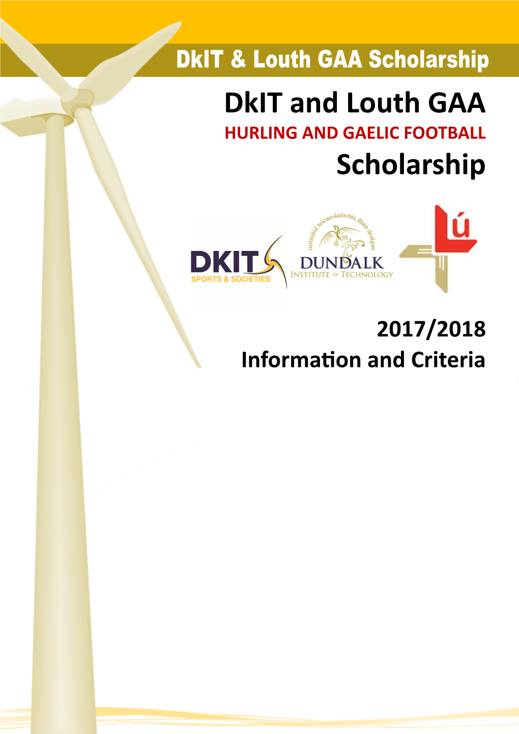 Dkit and Louth GAA Scholarship Application Form by 12 Noon 5Th May 2017
