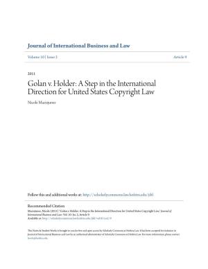 Golan V. Holder: a Step in the International Direction for United States Copyright Law Nicole Maciejunes