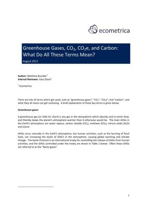 Greenhouse Gases, CO2, Co2e, and Carbon: What Do All These Terms Mean? August 2012