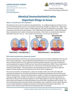 Monochorionic Twins Share One Common Placenta There Are Certain Complications That Can Only Arise in These Pregnancies