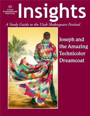 Joseph and the Amazing Technicolor Dreamcoat the Articles in This Study Guide Are Not Meant to Mirror Or Interpret Any Productions at the Utah Shakespeare Festival