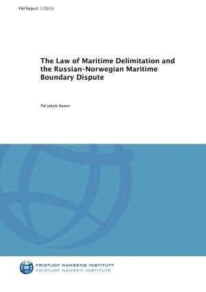 The Law of Maritime Delimitation and the Russian–Norwegian Maritime Boundary Dispute