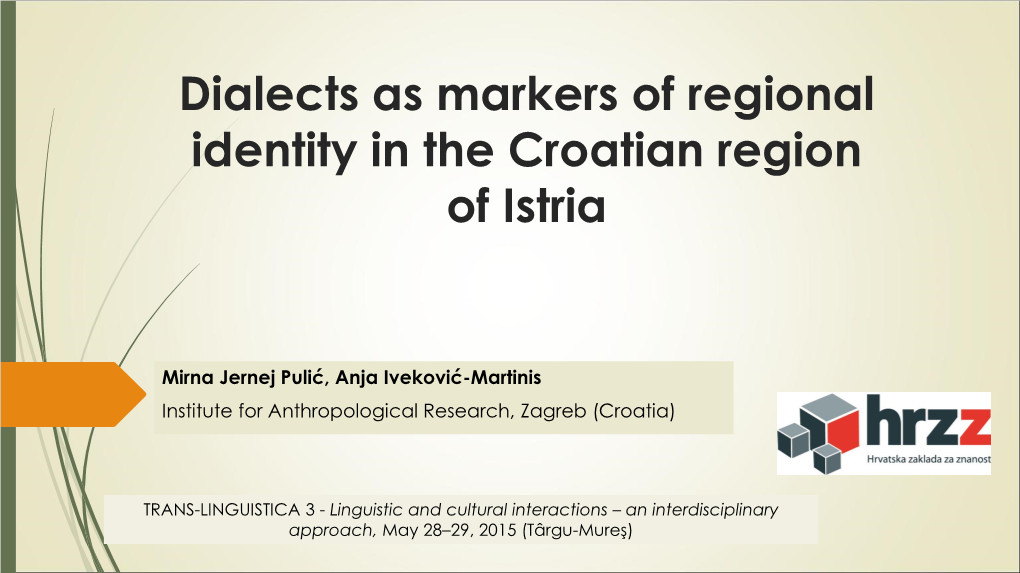 Dialects As Markers of Regional Identity in the Croatian Region of Istria