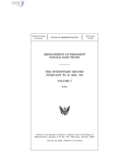 Impeachment of President Donald John Trump the Evidentiary Record Pursuant to H. Res. 798 Volume I