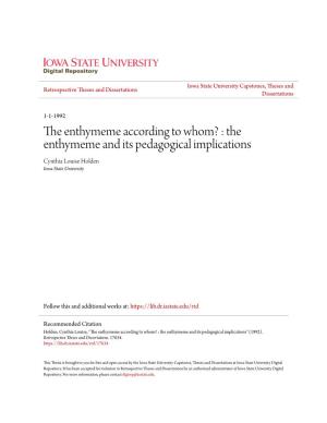 The Enthymeme and Its Pedagogical Implications Cynthia Louise Holden Iowa State University