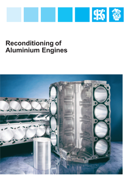 Reconditioning of Aluminium Engines Contents