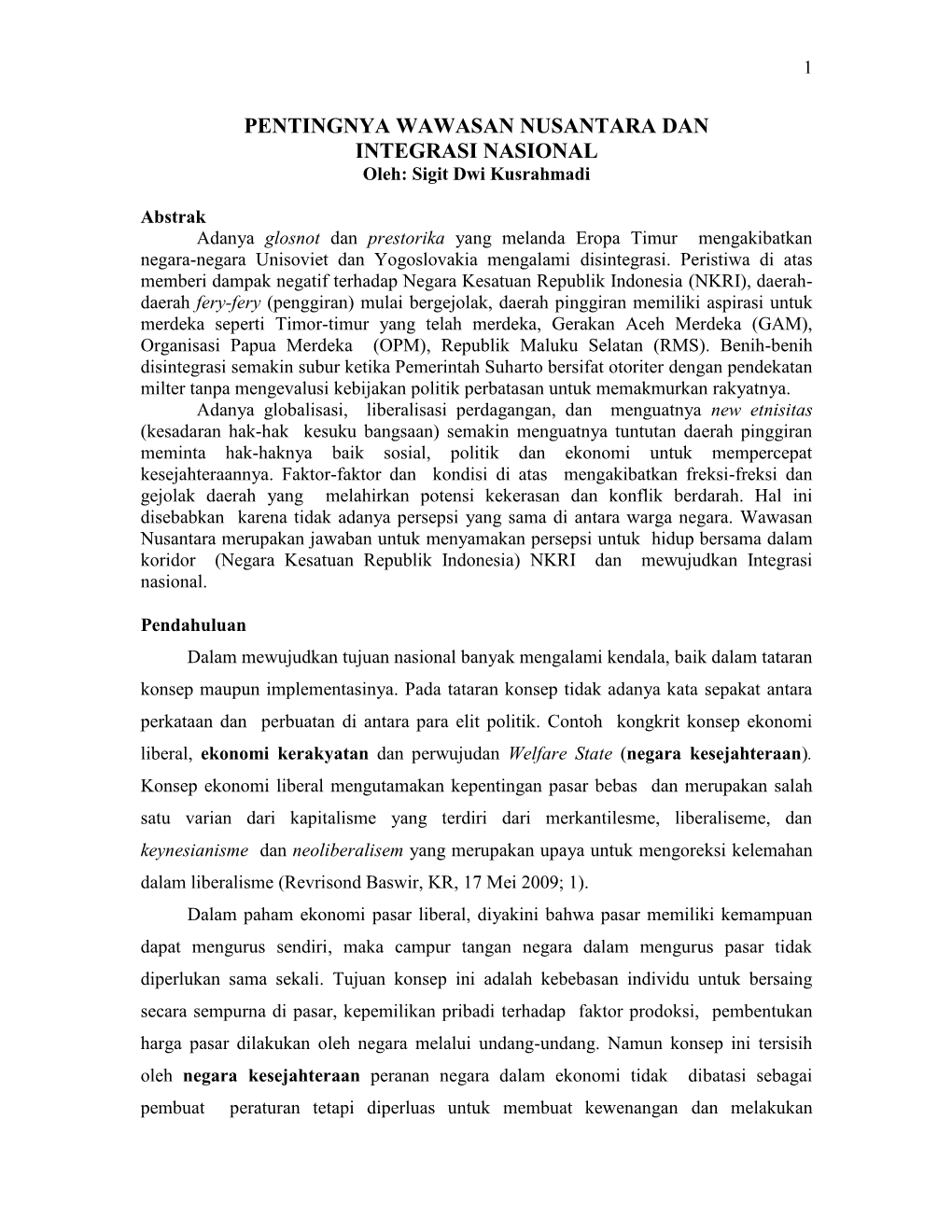 PENTINGNYA WAWASAN NUSANTARA DAN INTEGRASI NASIONAL Oleh: Sigit Dwi Kusrahmadi