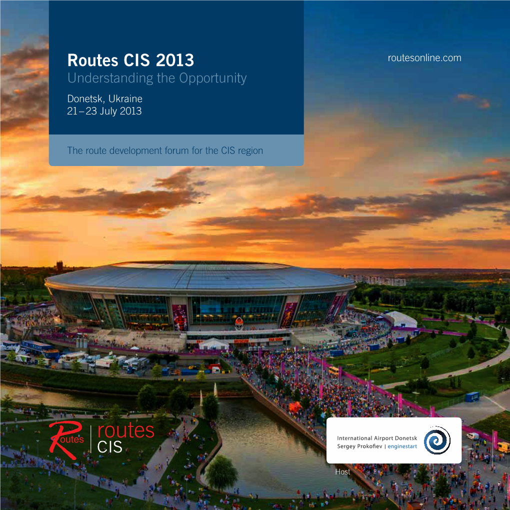 Routes CIS 2013 Routesonline.Com Understanding the Opportunity Donetsk, Ukraine 21– 23 July 2013