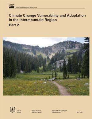 Climate Change Vulnerability and Adaptation in the Intermountain Region Part 2