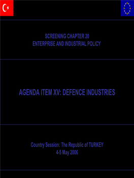 Agenda Item Xv: Defence Industries
