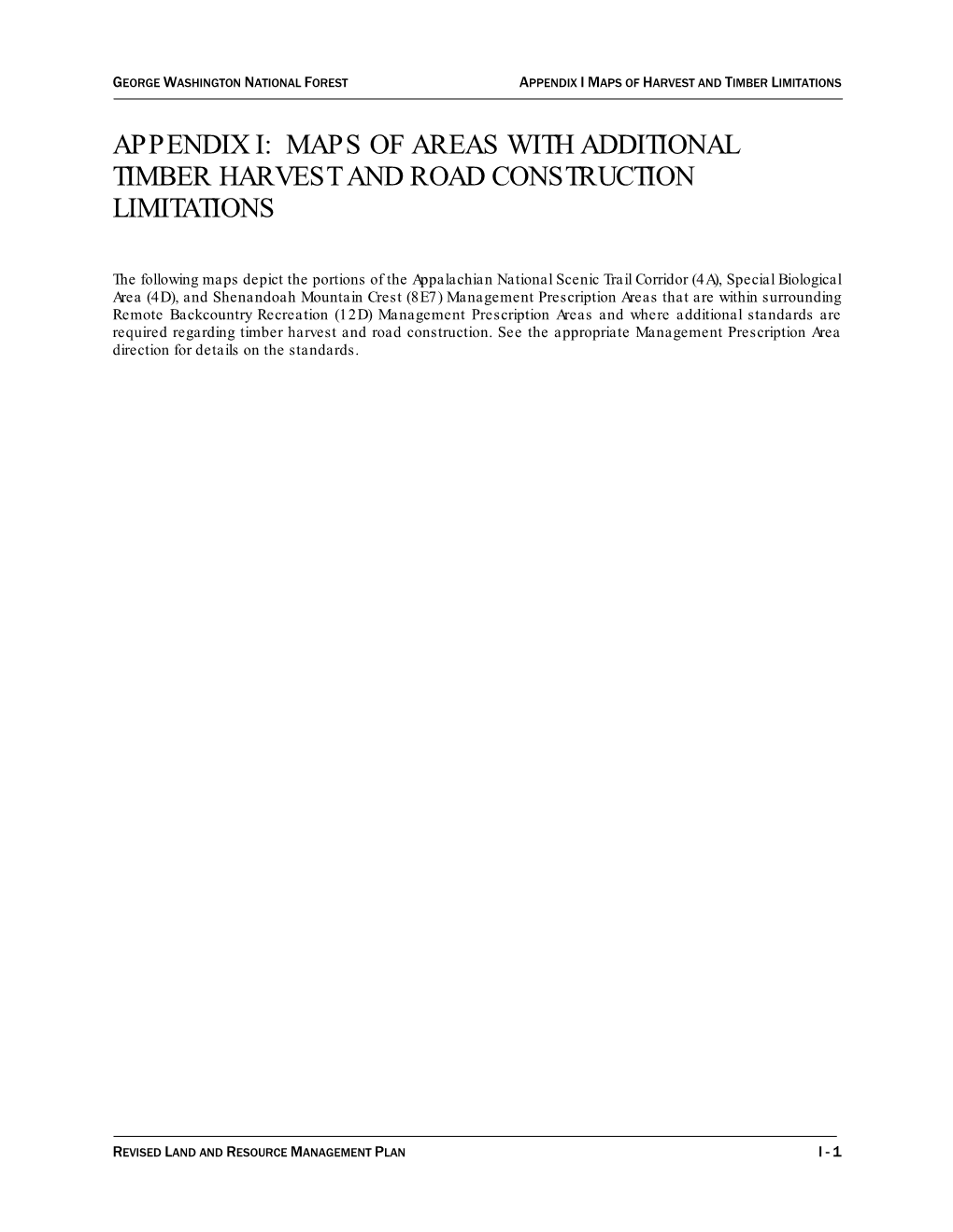 Additional Timber Harvest and Road Construction Limitations