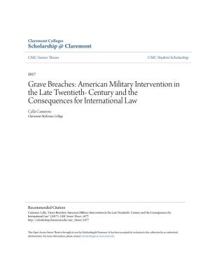 American Military Intervention in the Late Twentieth- Century and the Consequences for International Law Calla Cameron Claremont Mckenna College