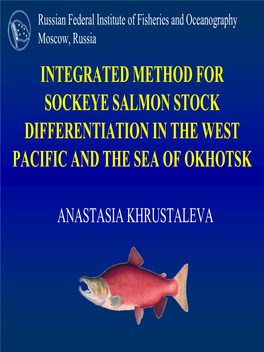 Integrated Method for Sockeye Salmon Stock Differentiation in the West Pacific and the Sea of Okhotsk
