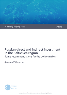 Russian Direct and Indirect Investment in the Baltic Sea Region Some Recommendations for the Policy-Makers