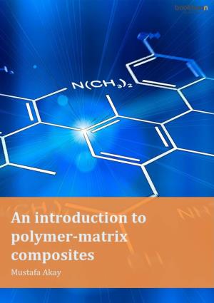 Mustafa Akay an Introduction to Polymer-Matrix Composites