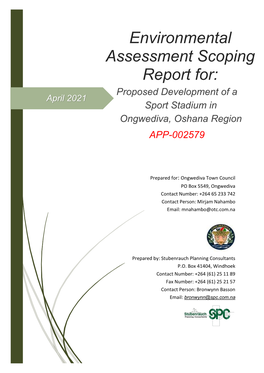 Environmental Assessment Scoping Report For: Proposed Development of a April 2021 Sport Stadium in Ongwediva, Oshana Region APP-002579
