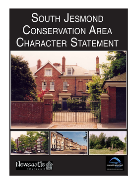 SOUTH JESMOND CONSERVATION AREA CHARACTER STATEMENT South Jesmond Conservation Area Character Statement CONTENTS