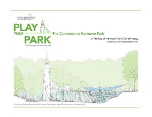 The Commons at Hermann Park a Project of Hermann Park Conservancy October 2019 Project Information