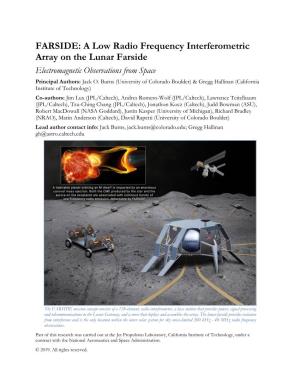 A Low Radio Frequency Interferometric Array on the Lunar Farside Electromagnetic Observations from Space Principal Authors: Jack O