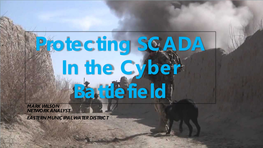 Protecting SCADA in the Cyber Battlefield