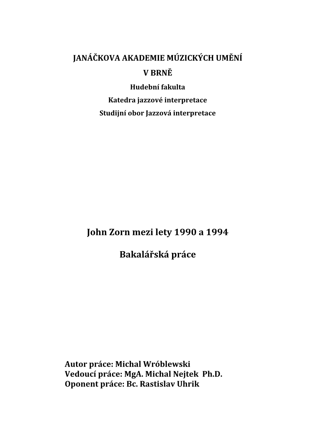John Zorn Mezi Lety 1990 a 1994 Bakalářská Práce