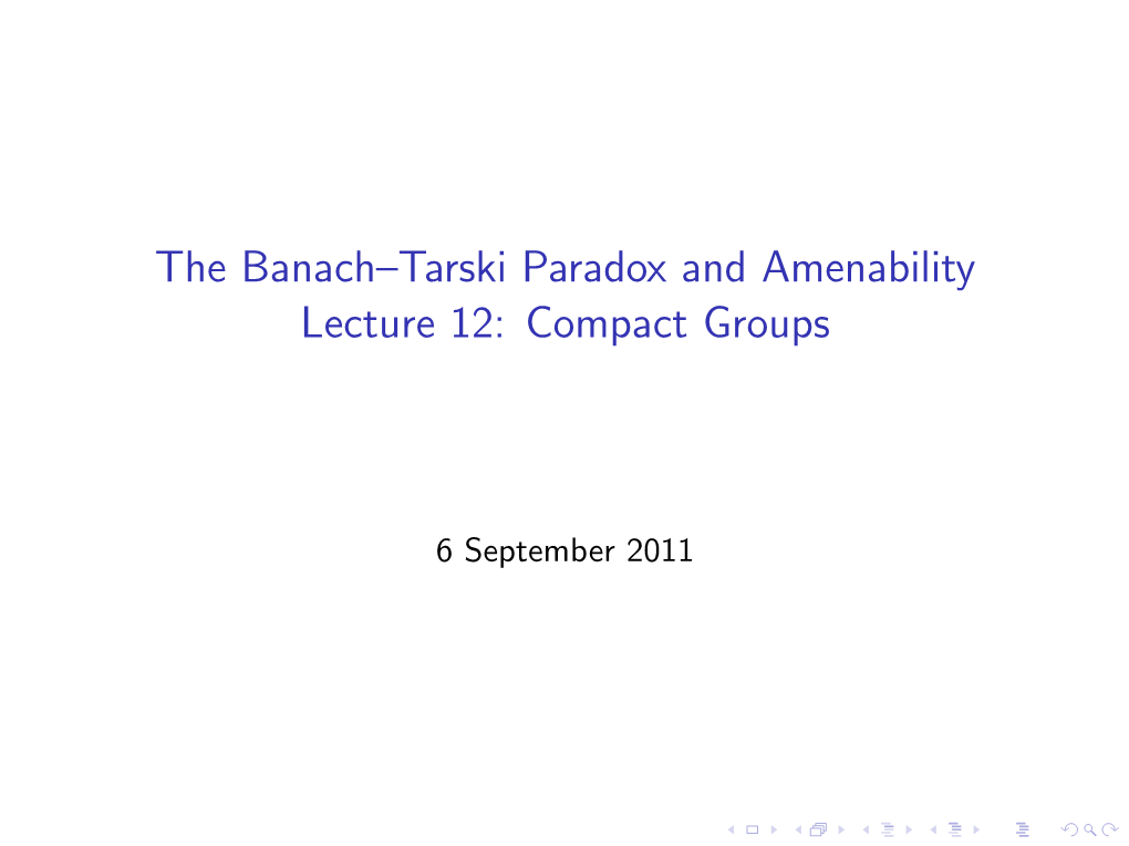 The Banach–Tarski Paradox and Amenability Lecture 12: Compact Groups