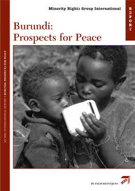 Burundi: T Prospects for Peace • BURUNDI: PROSPECTS for PEACE an MRG INTERNATIONAL REPORT an MRG INTERNATIONAL